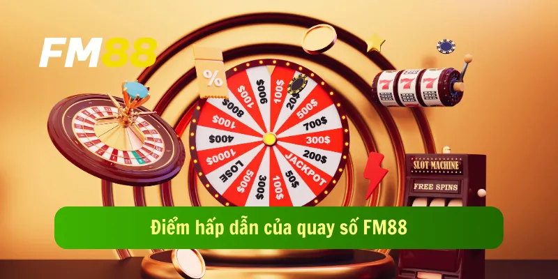 Điểm hấp dẫn của quay số FM88