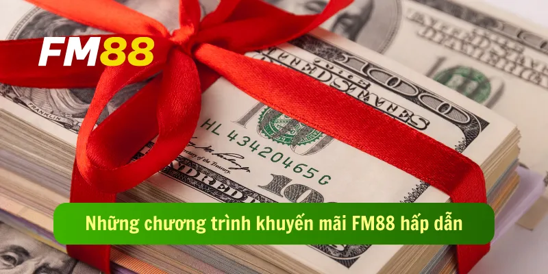 Những chương trình khuyến mãi FM88 hấp dẫn