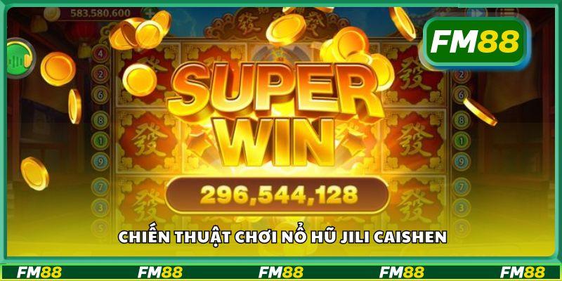 Chiến thuật chơi nổ hũ Jili Caishen