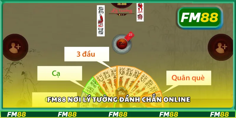 FM88 nơi lý tưởng đánh chắn online