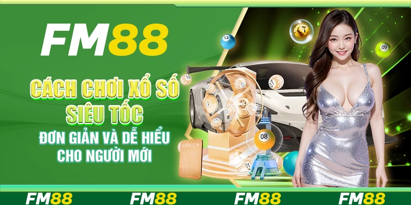 Cách chơi xổ số siêu tốc đơn giản và dễ hiểu cho người mới