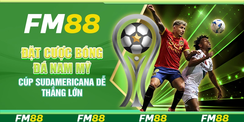 Đặt Cược Bóng Đá Nam Mỹ Cúp Sudamericana Dễ Thắng Lớn