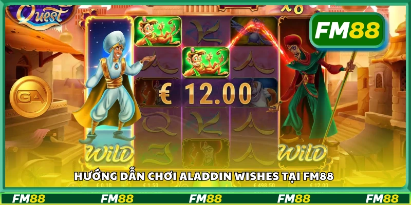 Chi tiết cách chơi Aladdin Wishes tại FM 88