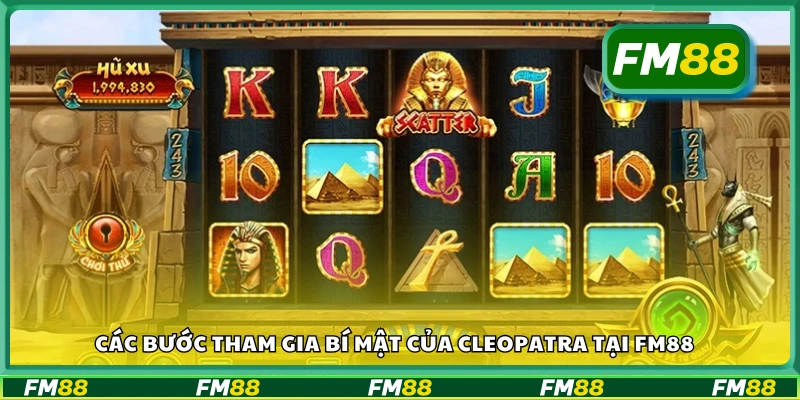 Quy trình tham gia bí mật của Cleopatra