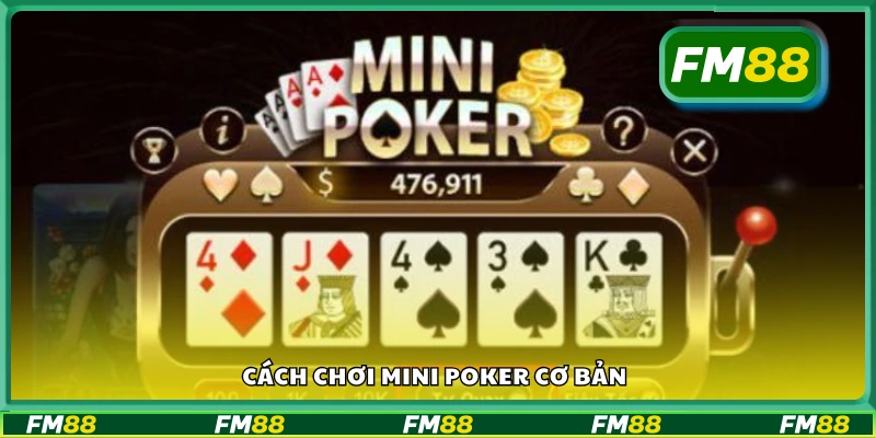 Hướng dẫn chơi mini poker cho người mới