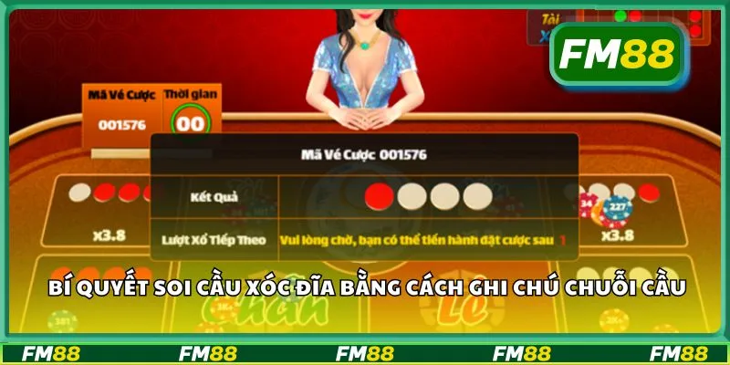 Bí quyết soi cầu xóc đĩa bằng cách ghi chú chuỗi cầu