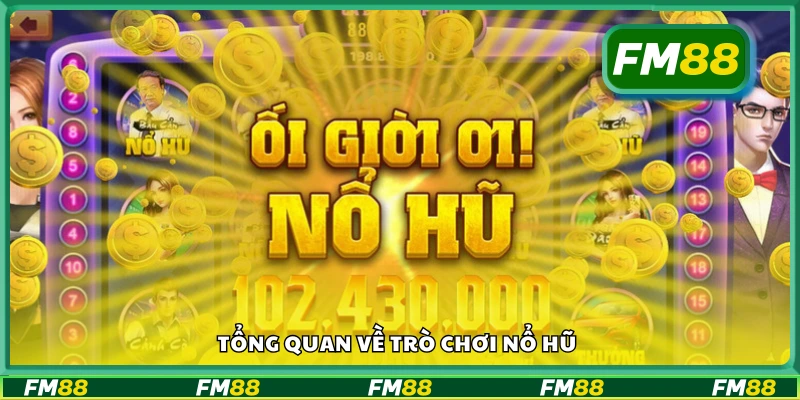 Nổ hũ là gì? Giới thiệu cho người mới chơi