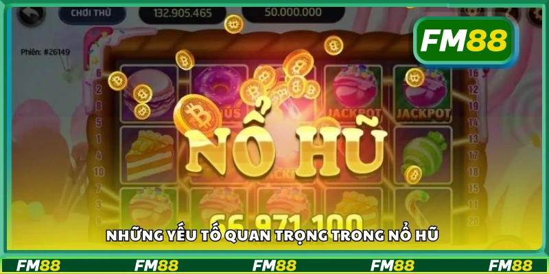 Điều gì quyết định chiến thắng trong nổ hũ?