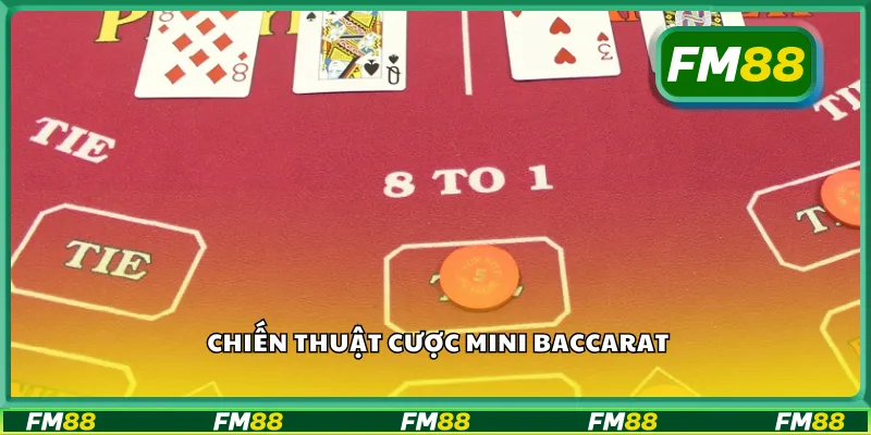Chiến thuật cược mini baccarat