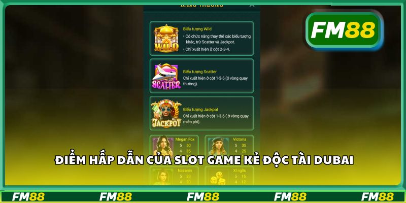 Điểm hấp dẫn của slot game kẻ độc tài Dubai