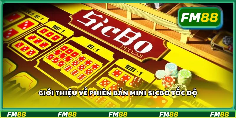 Giới thiệu về phiên bản mini sicbo tốc độ