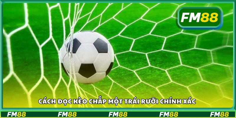 Hướng dẫn đọc kèo 1.5 chuẩn nhất