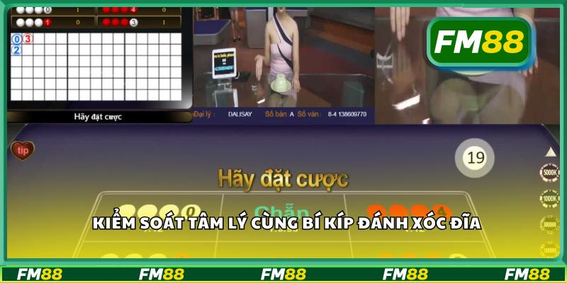 Kiểm soát tâm lý cùng bí kíp đánh xóc đĩa