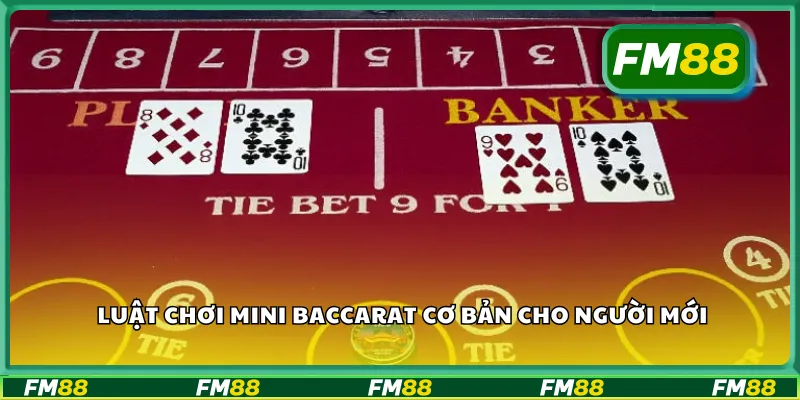 Luật chơi mini baccarat cơ bản cho người mới