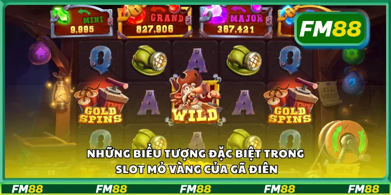 Những biểu tượng đặc biệt trong slot mỏ vàng của gã điên