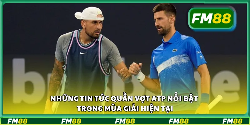 Những tin tức quần vợt ATP nổi bật trong mùa giải hiện tại
