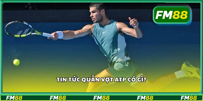 Tin tức quần vợt ATP có gì?