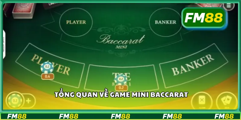 Tổng quan về game mini baccarat
