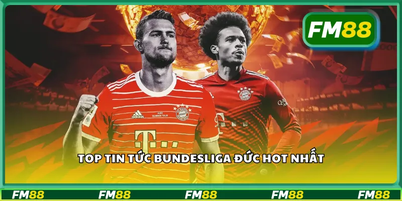 Top tin tức Bundesliga Đức hot nhất
