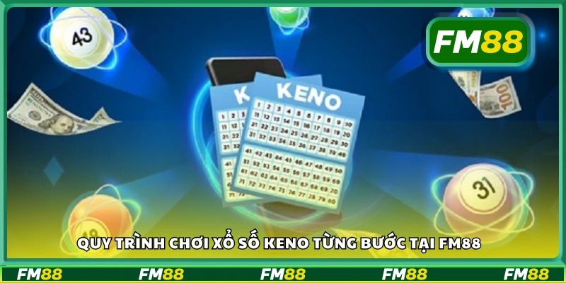 Hướng dẫn chơi xổ số Keno từng bước