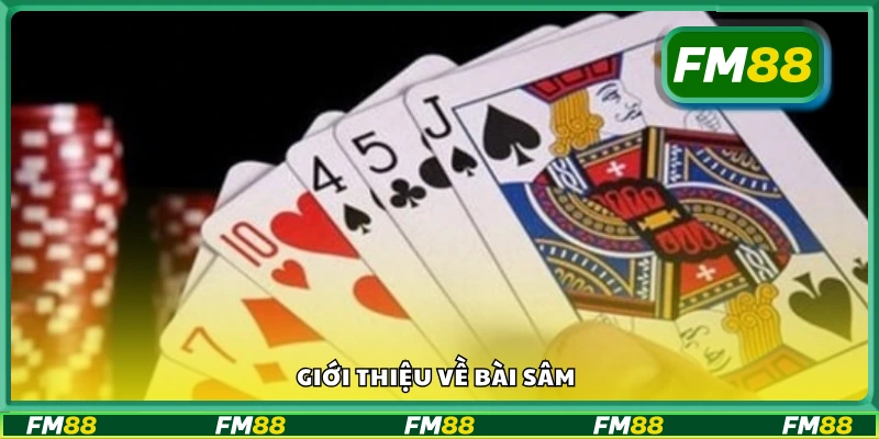 Tìm hiểu chung về bài Sâm