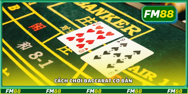 Cách chơi Baccarat dễ nhớ và dễ thắng