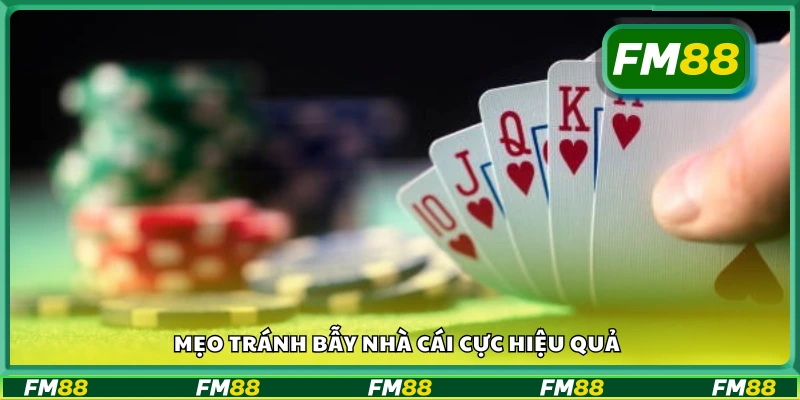 Mẹo tránh bẫy nhà cái cực hiệu quả